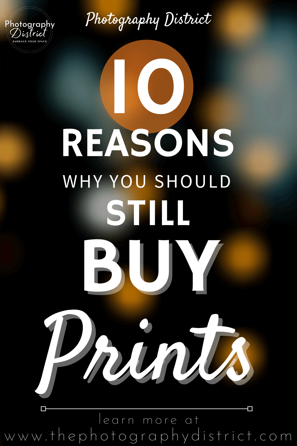 Why You Should Buy Prints in this Digital World | Photography District